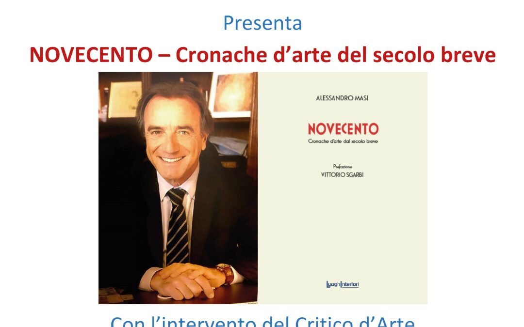 RINVIATO! Novecento – cronache d’arte del secolo breve. Incontro con Alessandro Masi